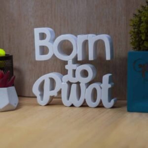 Born to Pivot